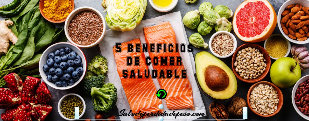 5 Beneficios De Comer Saludable Que Nunca Pensaste « Salud Y Perdida De ...